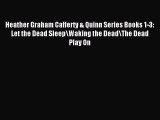 Read Heather Graham Cafferty & Quinn Series Books 1-3: Let the Dead Sleep/Waking the Dead/The