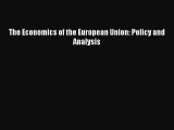 Read The Economics of the European Union: Policy and Analysis Free Books