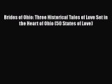 Read Brides of Ohio: Three Historical Tales of Love Set in the Heart of Ohio (50 States of
