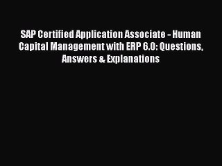 Read SAP Certified Application Associate - Human Capital Management with ERP 6.0: Questions