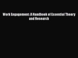 Read Work Engagement: A Handbook of Essential Theory and Research Free Books