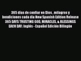Read 365 dÃ­as de confiar en Dios  milagros y bendiciones cada dÃ­a New Spanish Edition Release