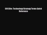 [Read PDF] CIO Elite: Technology Strategy Terms Quick Reference Ebook Free