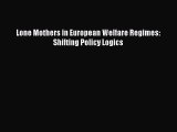 PDF Lone Mothers in European Welfare Regimes: Shifting Policy Logics EBook