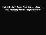 Popular book Digital Minds: 12 Things Every Business Needs to Know About Digital Marketing