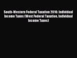 For you South-Western Federal Taxation 2016: Individual Income Taxes (West Federal Taxation.