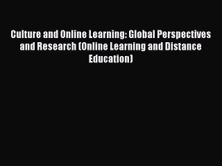 read here Culture and Online Learning: Global Perspectives and Research (Online Learning and