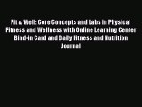 best book Fit & Well: Core Concepts and Labs in Physical Fitness and Wellness with Online