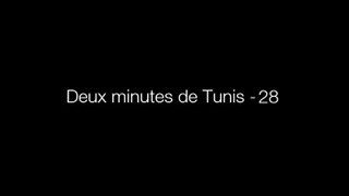 Deux minutes de Tunis - 28