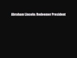 PDF Abraham Lincoln: Redeemer President PDF Book Free