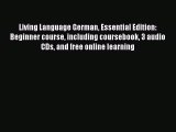 favorite  Living Language German Essential Edition: Beginner course including coursebook 3