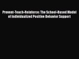 Download Book Prevent-Teach-Reinforce: The School-Based Model of Individualized Positive Behavior