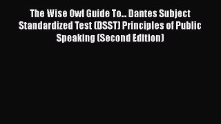 best book The Wise Owl Guide To... Dantes Subject Standardized Test (DSST) Principles of Public