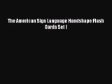 Download Book The American Sign Language Handshape Flash Cards Set I PDF Free