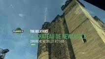 The Believers : le château de Newcastle - Dimanche 10 juillet à 21h00 sur PLANÈTE+ Aventure & Expérienc...