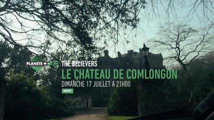 The Believers : le château de Comlongon - Dimanche 17 juillet à 21h00 sur PLANÈTE+ Aventure & Expérienc...