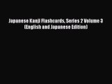 Read Book Japanese Kanji Flashcards Series 2 Volume 3 (English and Japanese Edition) ebook