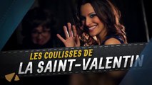 La Saint-Valentin - Les Coulisses