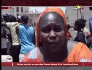 Litige foncier au quartier Darou Salam de Yeumbeul Nord