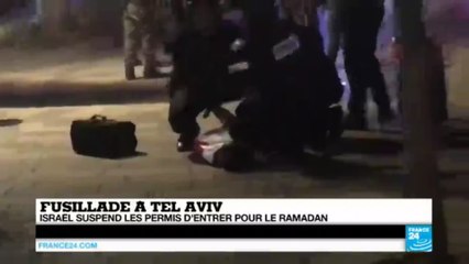 Tel Aviv : Après la fusillade, Israël annonce des mesures répressives pendant le ramadan