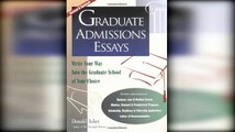 Graduate Admissions Essays Write Your Way into the Graduate School of Your Choice by Donald Asher