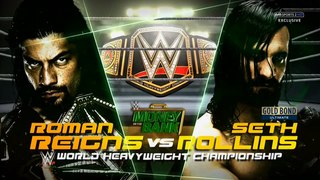 WWE: Money In The Bank 2016 Roman Reigns vs Seth Rollins Promo