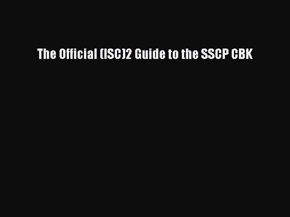 Read The Official (ISC)2 Guide to the SSCP CBK PDF Online