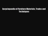 Read Book Encyclopaedia of Furniture Materials Trades and Techniques ebook textbooks