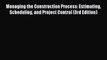 FREE DOWNLOAD Managing the Construction Process: Estimating Scheduling and Project Control