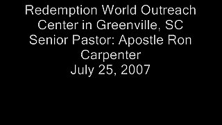 Redemption World Outreach July 25, 2007