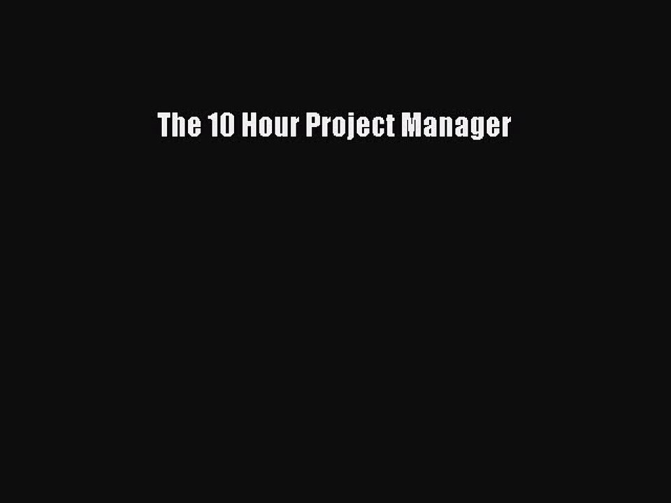 READbook The 10 Hour Project Manager FREE BOOOK ONLINE