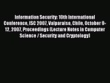 Read Information Security: 10th International Conference ISC 2007 Valparaiso Chile October