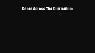 Read Book Genre Across The Curriculum E-Book Free