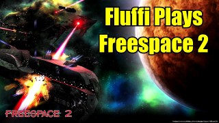 Freespace 2: Part 4- Not Today