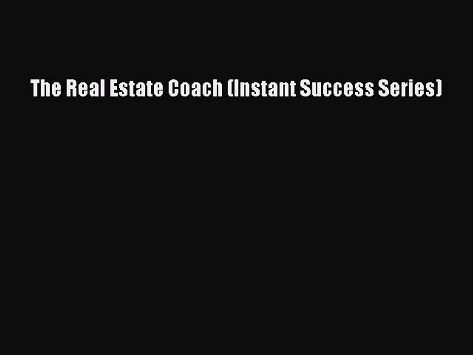 READbook The Real Estate Coach (Instant Success Series) READ  ONLINE
