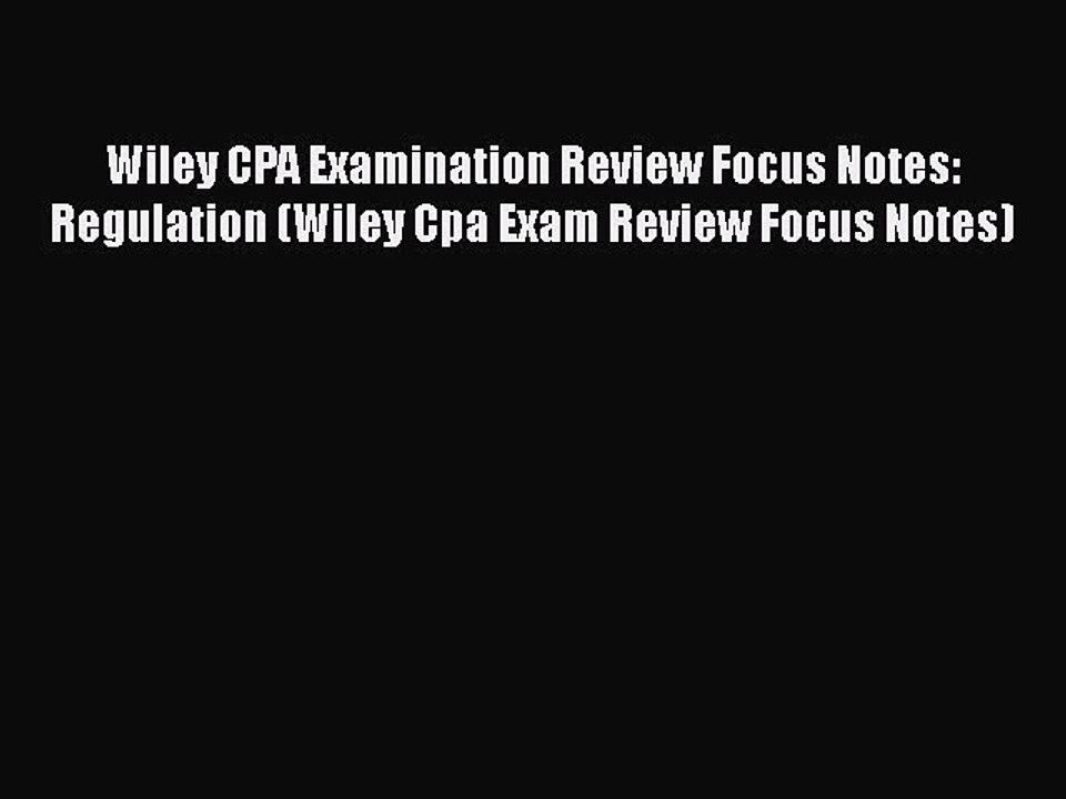 [PDF] Wiley CPA Examination Review Focus Notes: Regulation (Wiley Cpa Exam Review Focus Notes)