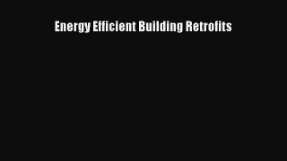 READbook Energy Efficient Building Retrofits FREE BOOOK ONLINE