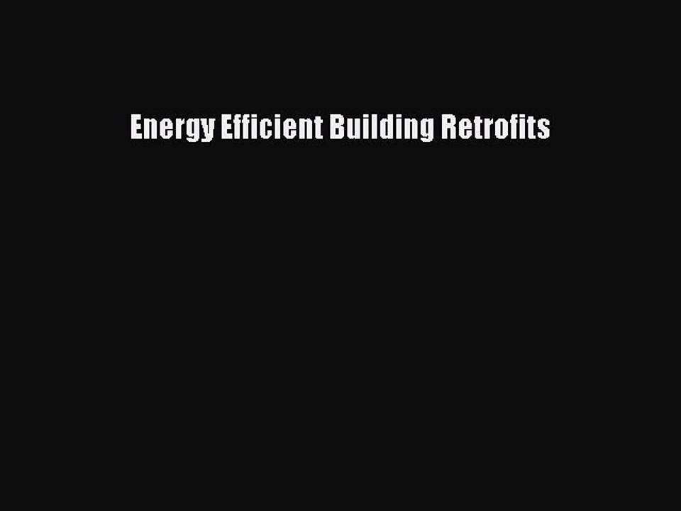 READbook Energy Efficient Building Retrofits FREE BOOOK ONLINE