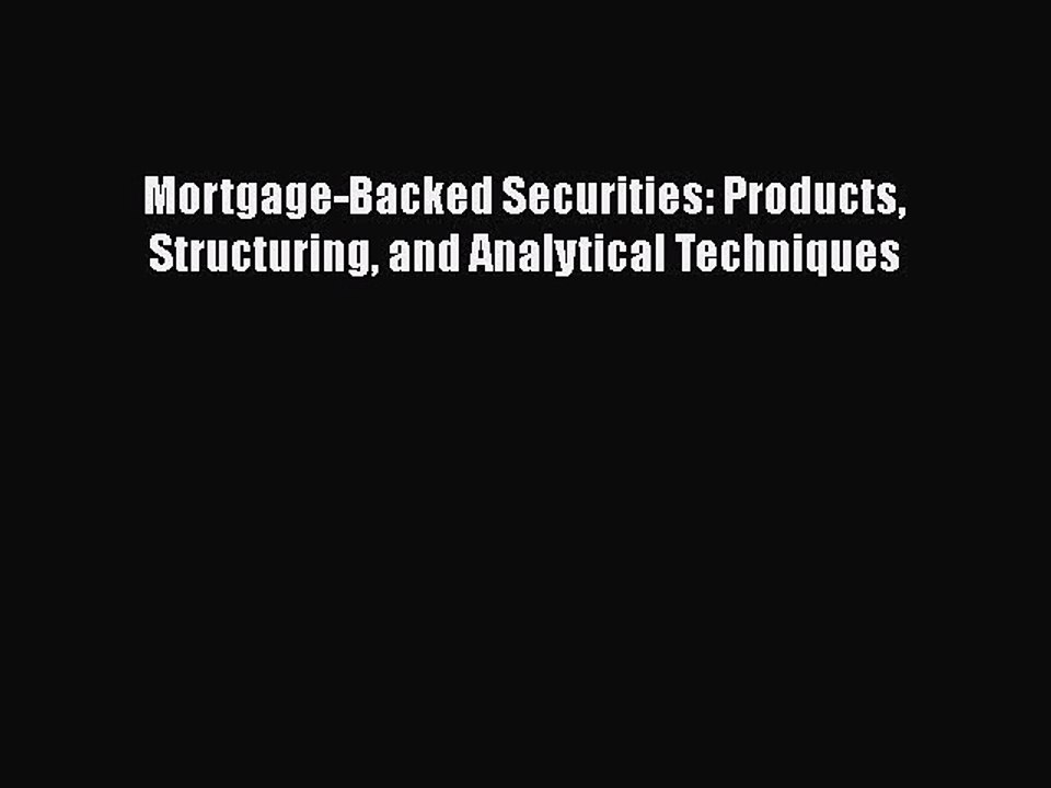 READbook Mortgage-Backed Securities: Products Structuring and Analytical Techniques BOOK ONLINE
