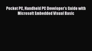 Read Pocket PC Handheld PC Developer's Guide with Microsoft Embedded Visual Basic E-Book Free