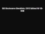 [PDF] SEC Disclosures Checklists (2012 Edition) W/ CD-ROM [Read] Online