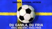 Dance Anthems - SWEDEN NATIONAL ANTHEM - Du Gamla Du Fria