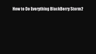 Download How to Do Everything BlackBerry Storm2 PDF Free