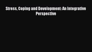 READ book  Stress Coping and Development: An Integrative Perspective#  Full Free