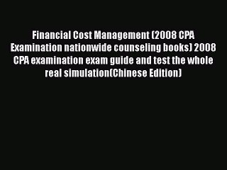 [PDF] Financial Cost Management (2008 CPA Examination nationwide counseling books) 2008 CPA