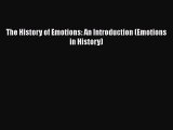 Read The History of Emotions: An Introduction (Emotions in History) Ebook Free