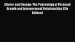 Read Choice and Change: The Psychology of Personal Growth and Interpersonal Relationships (7th