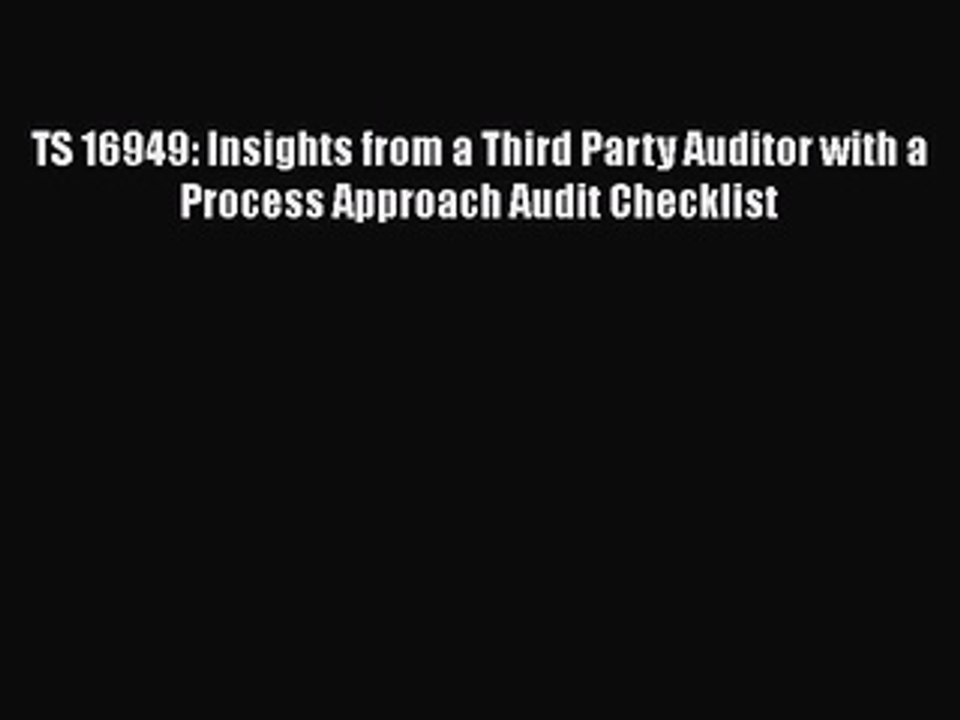 [PDF] TS 16949: Insights from a Third Party Auditor with a Process Approach Audit Checklist