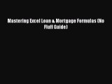 FREE DOWNLOAD Mastering Excel Loan & Mortgage Formulas (No Fluff Guide) READ  ONLINE