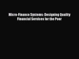 [PDF] Micro-Finance Systems: Designing Quality Financial Services for the Poor [Download] Full